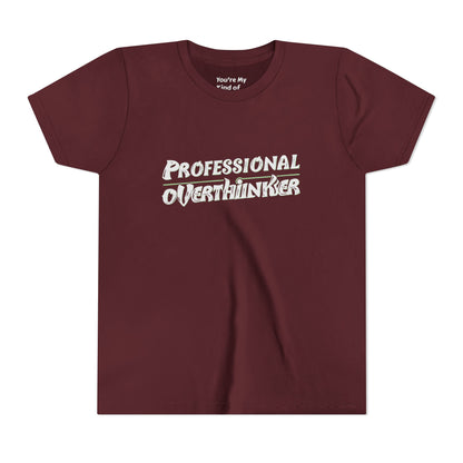 Professional Overthinker Kids T-Shirt – Soft Youth Tee for Creative Thinkers - You're My Kind of Weird