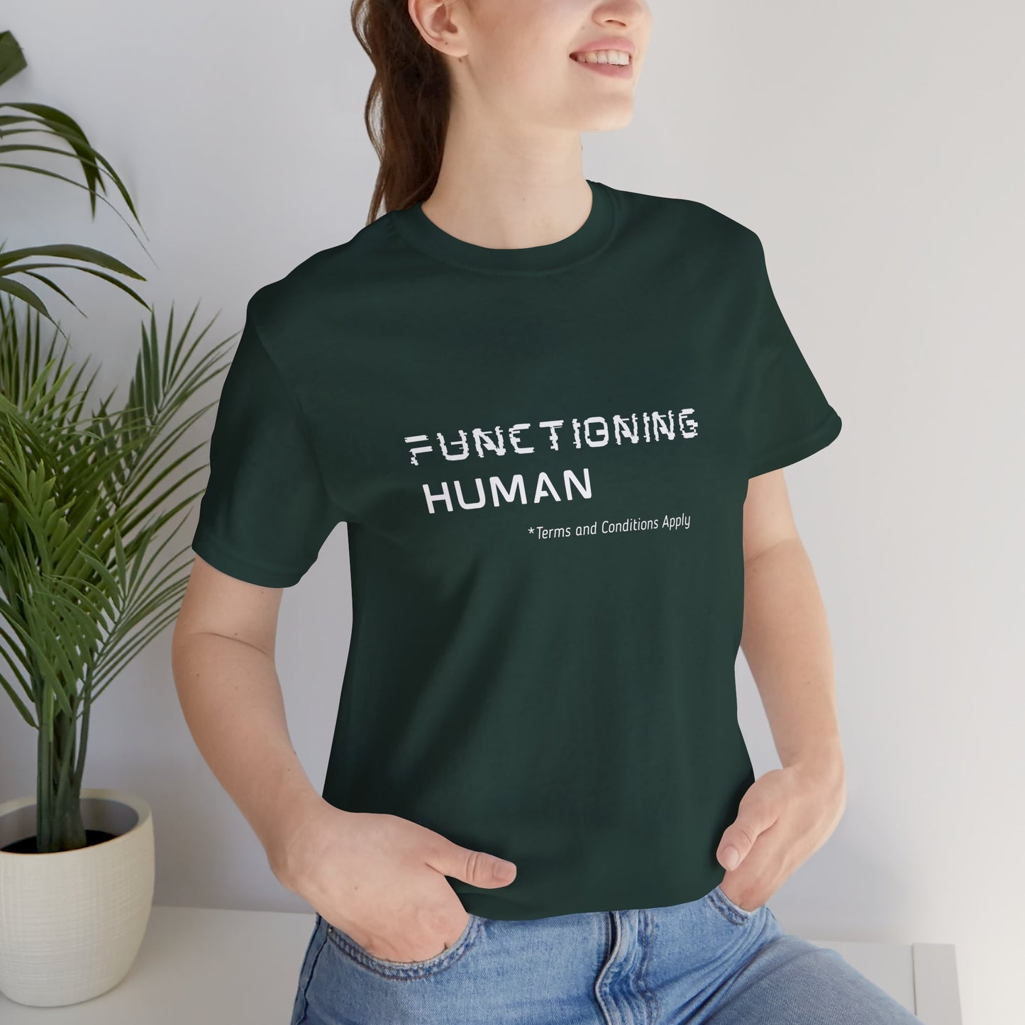 Functioning Human Terms and Conditions Apply Shirt - You're My Kind of Weird