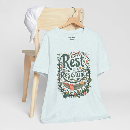 Rest is Resistance Tee, Motivational Shirt, Relaxation Apparel, Unisex Tee, Gift for Peace Lovers - You're My Kind of Weird