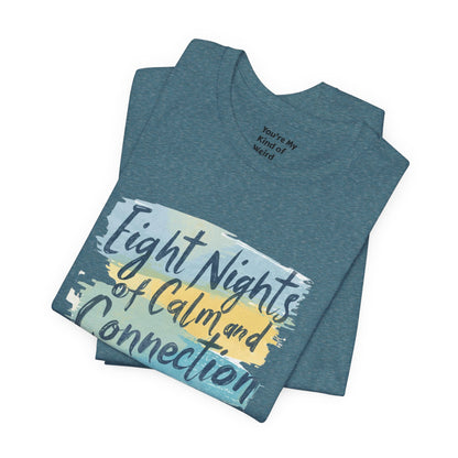 Eight Nights of Calm and Connection Hanukkah Shirt | Mindful Holiday Tee | Jewish Festival of Lights Shirt - You're My Kind of Weird