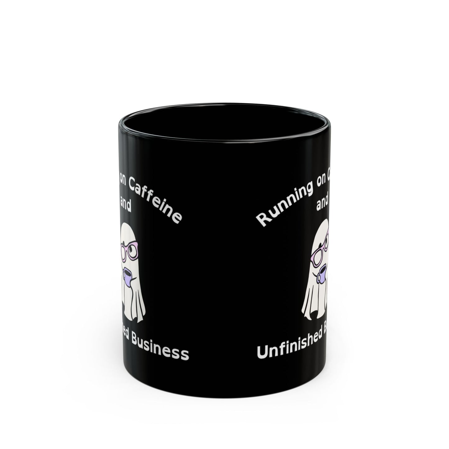 Running on Caffeine and Unfinished Business Ghost Mug | Black Coffee Cup - You're My Kind of Weird