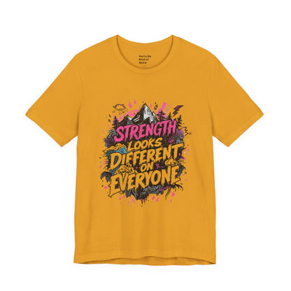 Strength Looks Different Grunge - Inspired Unisex Shirt - You're My Kind of Weird