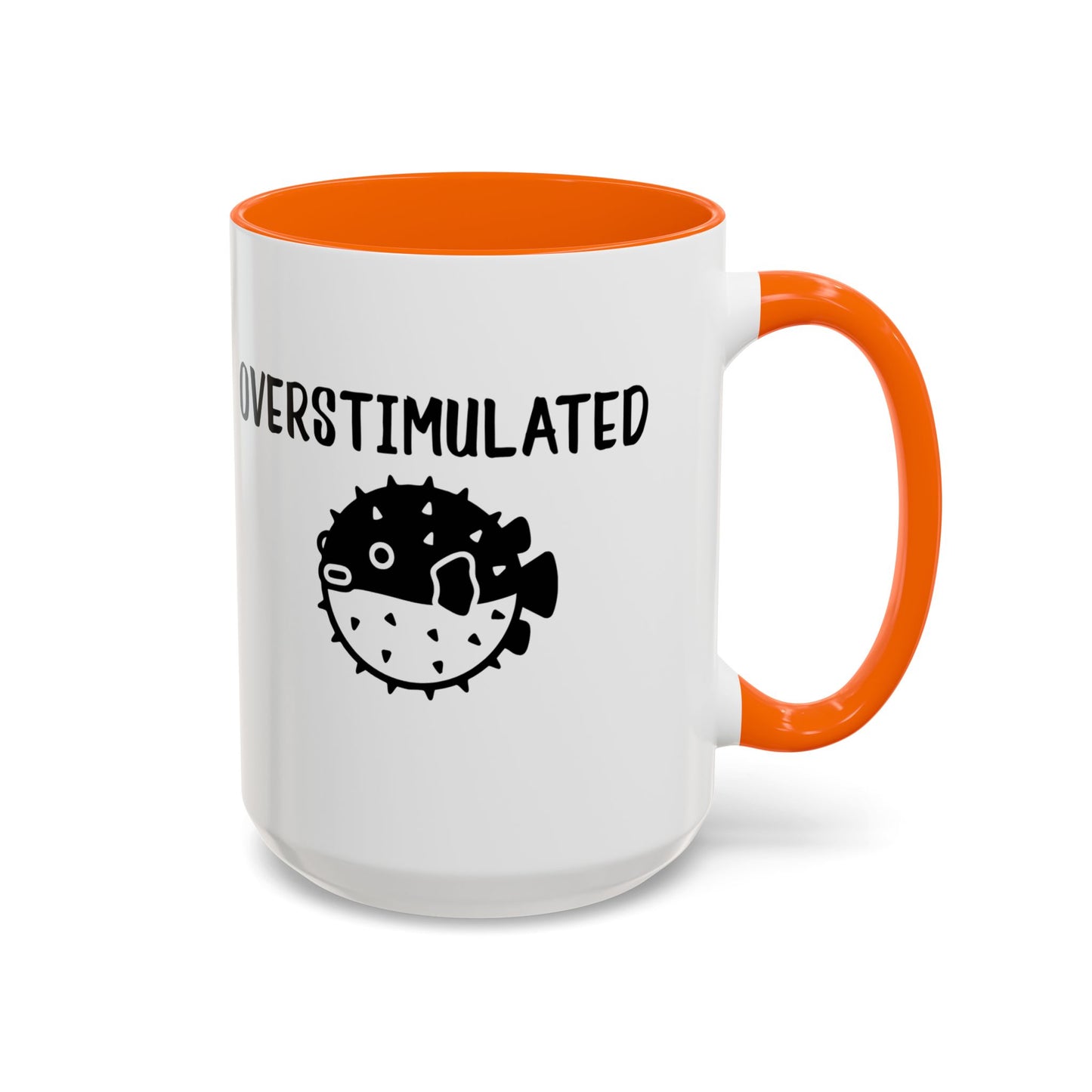 Overstimulated Pufferfish Mug | Accent Coffee Mug 11oz 15oz - You're My Kind of Weird