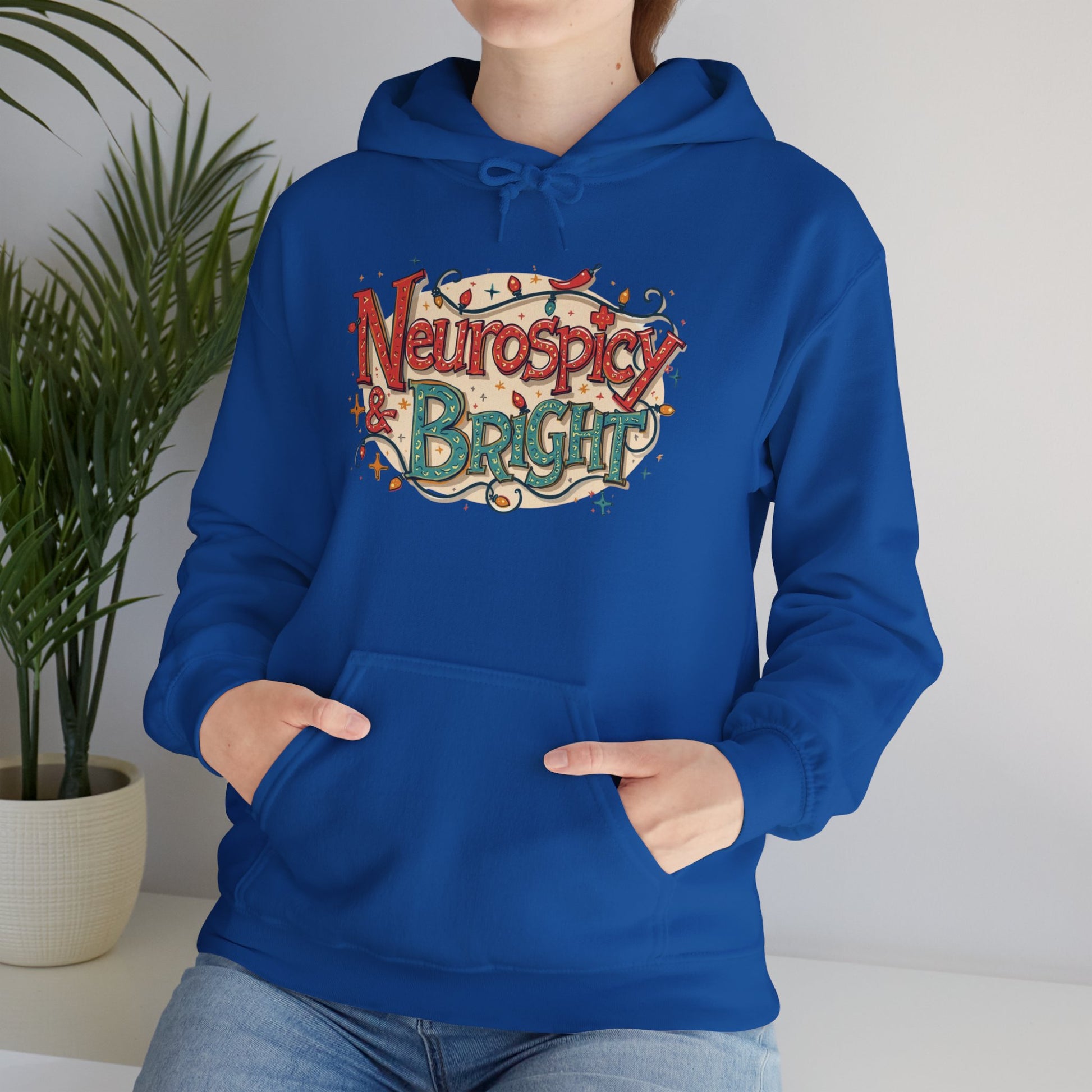 Neurospicy & Bright Hoodie | Cozy Neurodivergent Holiday Sweatshirt - You're My Kind of Weird