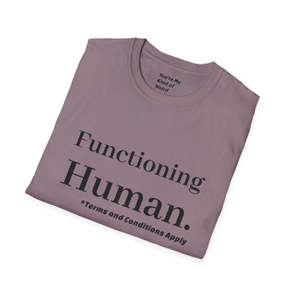 Funny Sarcastic Unisex Tee – Functioning Human, Terms and Conditions Apply Shirt Black Text