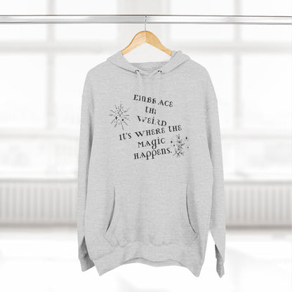 Embrace the Weird Fleece Hoodie | Comfortable Magic Happens Hoodie, Cozy Casual Wear, Unique Gift for Creatives, Inspirational [...]