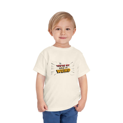 Whimsical Toddler Tee - 'You're My Kind of Weird' Cute Vintage Design, Fun Kids Shirt, Birthday Gift, Playdate Apparel, Funny Toddler Clothing