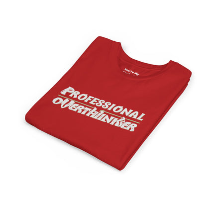 Professional Overthinker Kids T-Shirt – Soft Youth Tee for Creative Thinkers - You're My Kind of Weird