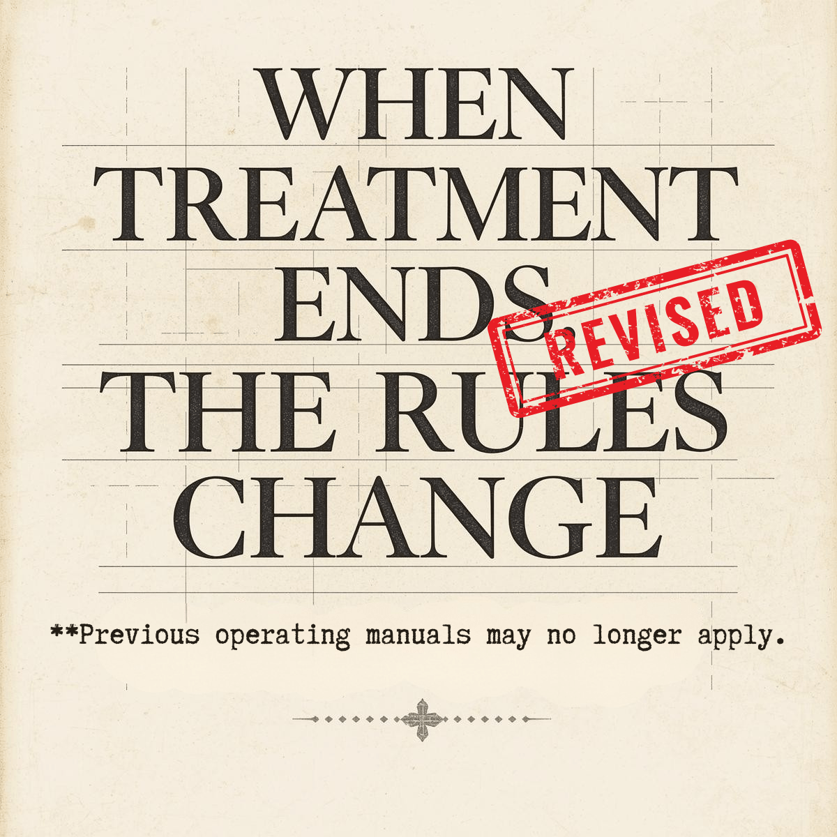 When Treatment Ends, the Rules Change - You're My Kind of Weird