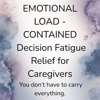Caregiver Burnout Relief Toolkit — Emotional Load + Decision Fatigue - You're My Kind of Weird