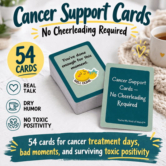 Printed Cancer Support Cards – No Cheerleading Required - You're My Kind of Weird
