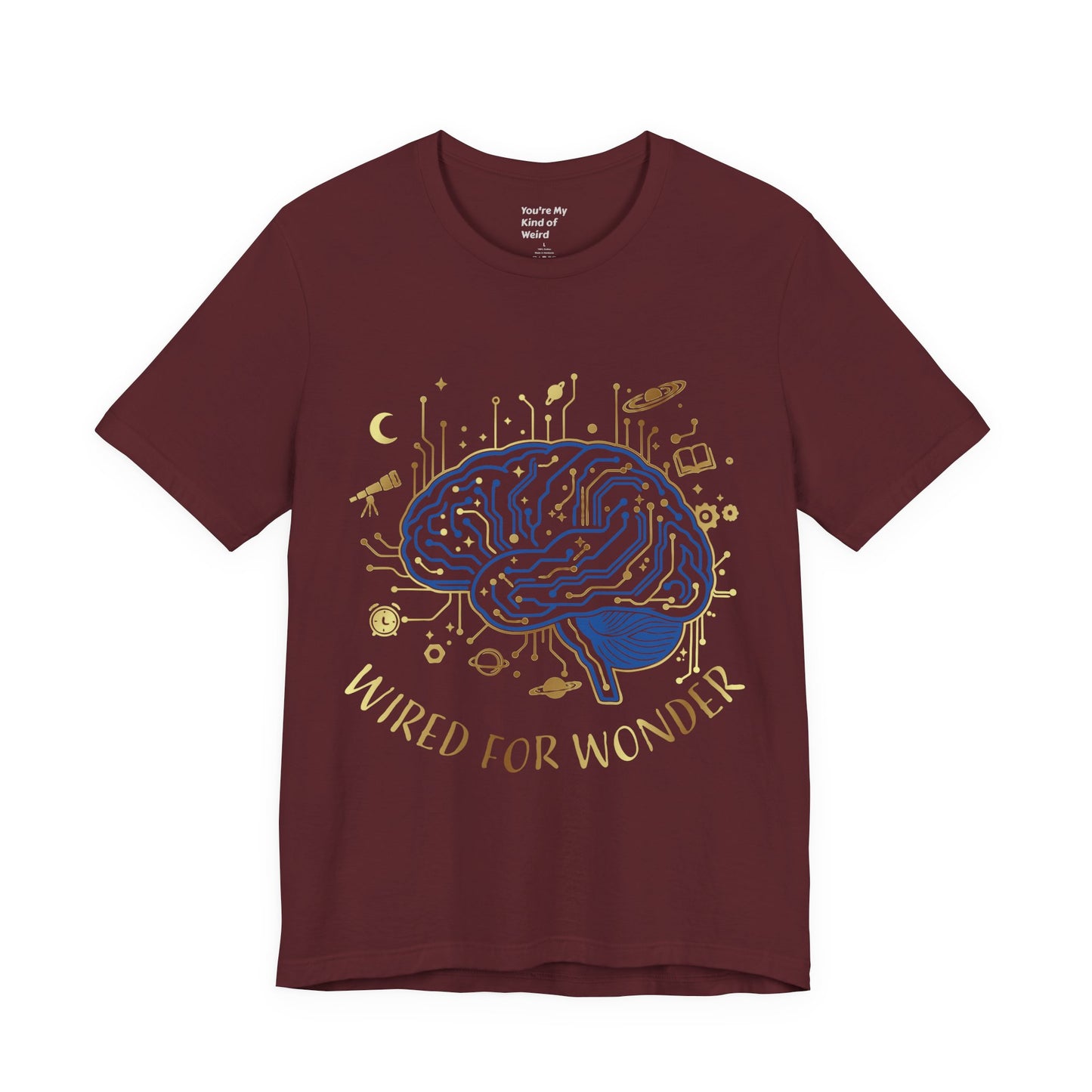 Wired for Wonder Brain Tee Science & Curiosity Graphic T-Shirt - You're My Kind of Weird