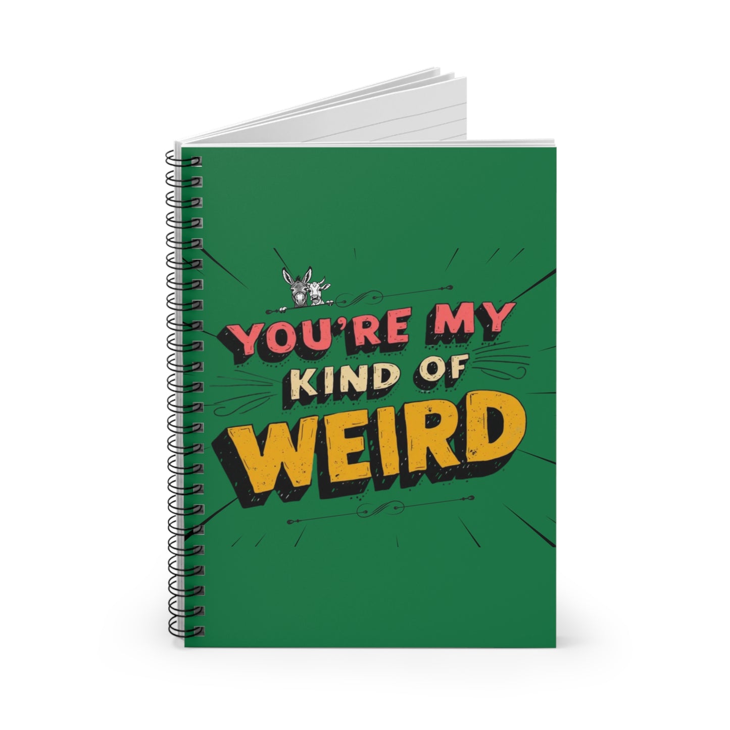 Green Funny Spiral Notebook - You're My Kind of Weird, Journal for Creative Minds, Quirky Gift for Friends, School Supplies, Doodle Book, [...]