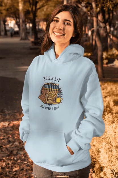Fully Lit But Need a Nap Hoodie | Funny Hanukkah Sweatshirt - You're My Kind of Weird