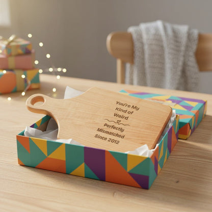 You're My Kind of Weird, Perfectly Mismatched Since [Custom Year] Wooden Cutting Board - You're My Kind of Weird