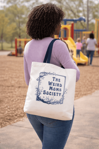 The Weird Moms Society Tote Bag - You're My Kind of Weird