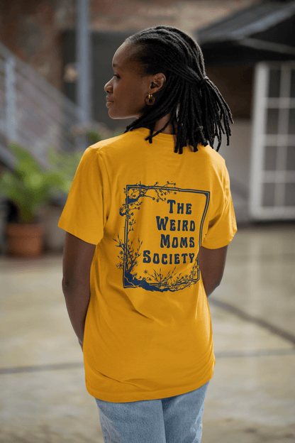 Weird Moms Society Member Shirt - You're My Kind of Weird