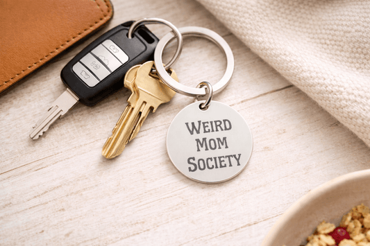 Weird Mom Society Keychain - You're My Kind of Weird
