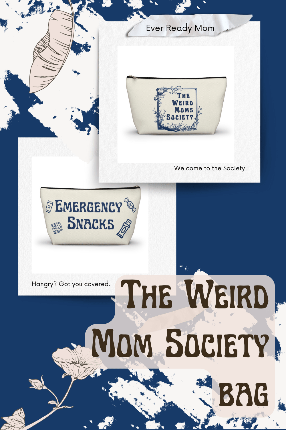 Emergency Snacks Pouch, Weird Moms Society Bag, Mom Friend Gift - You're My Kind of Weird
