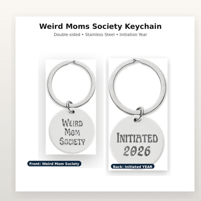 Weird Mom Society Keychain - You're My Kind of Weird