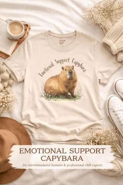 Emotional Support Capybara Shirt - You're My Kind of Weird