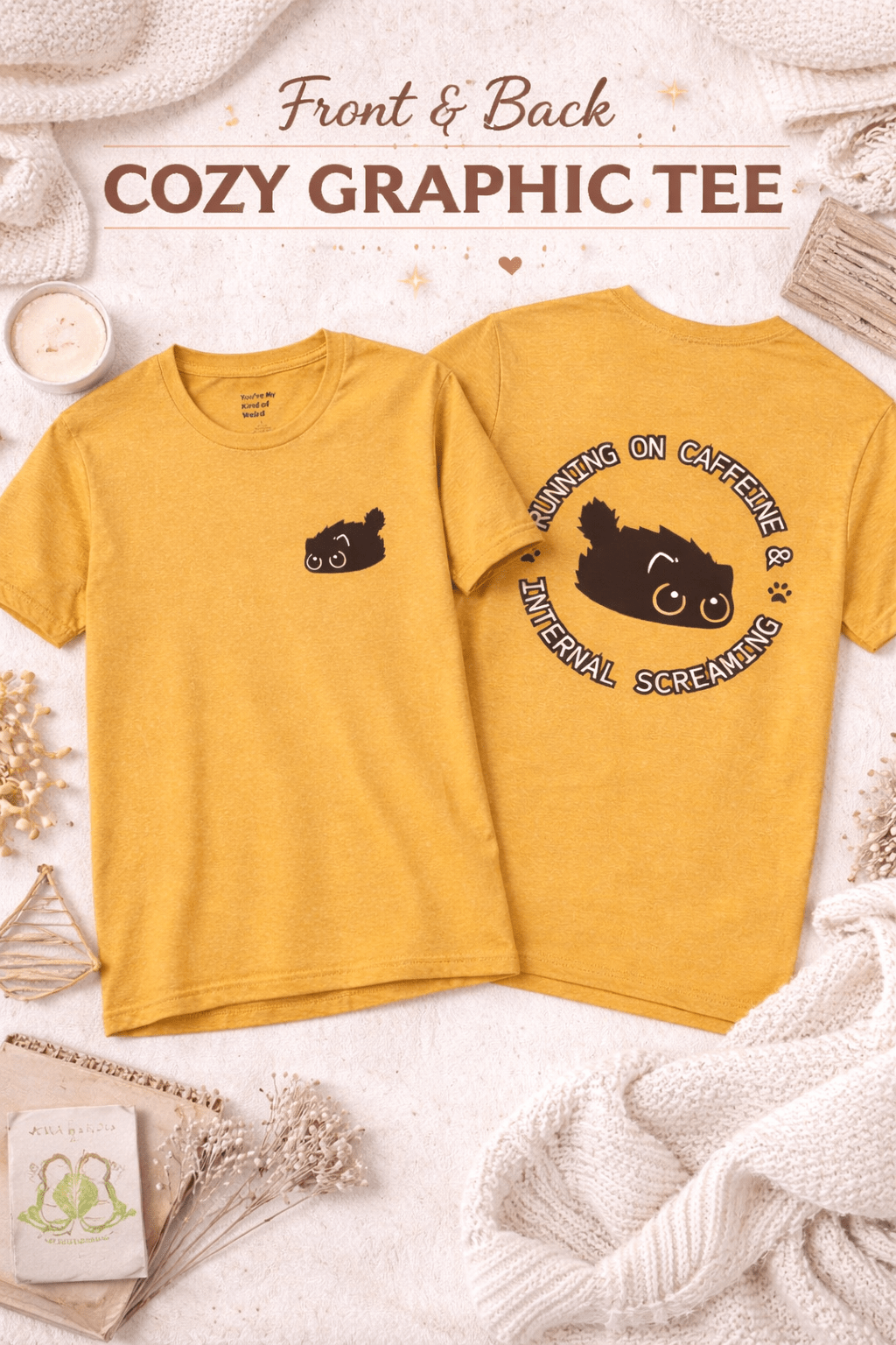 Running on Caffeine and Internal Screaming Cat Shirt - You're My Kind of Weird