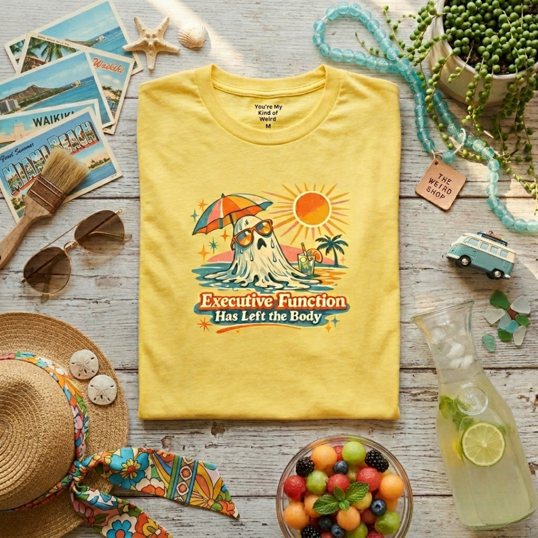 Executive Function Has Left the Body Tee | Neurodivergent Summerween Ghost Shirt - You're My Kind of Weird