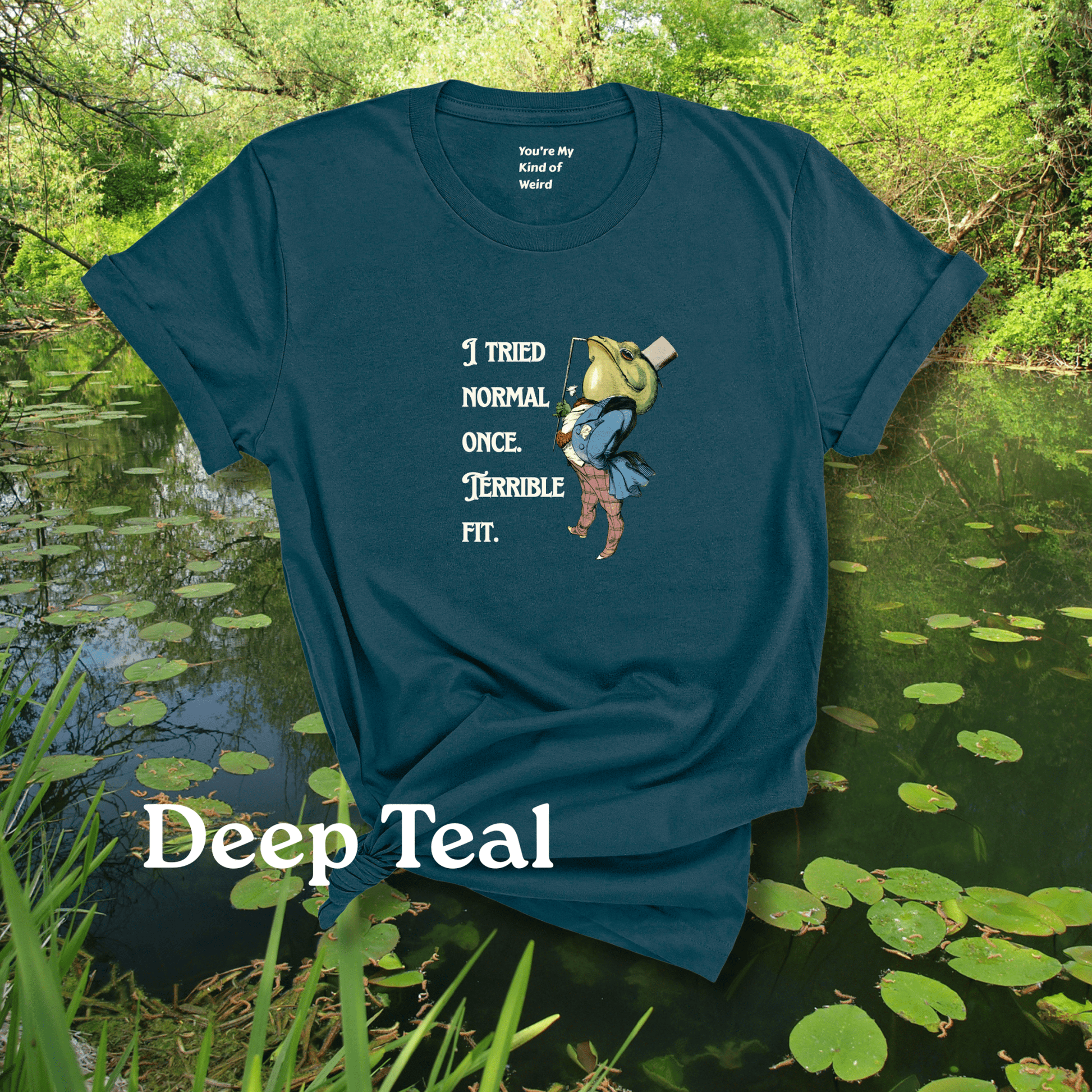 Funny Frog Neurodiversity Shirt "I Tried Normal Once. Terrible Fit." - You're My Kind of Weird