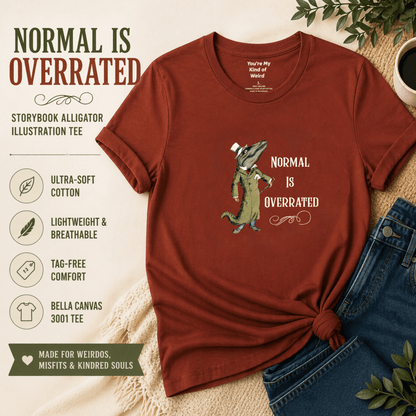 Normal Is Overrated tee: Classic Storybook Illustration Alligator Shirt - You're My Kind of Weird