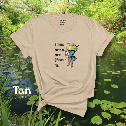 Funny Frog Neurodiversity Shirt "I Tried Normal Once. Terrible Fit." - You're My Kind of Weird