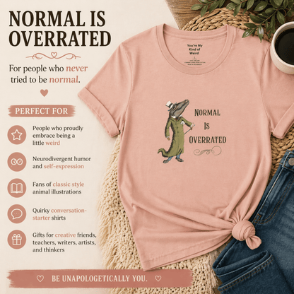 Normal Is Overrated tee: Classic Storybook Illustration Alligator Shirt - You're My Kind of Weird