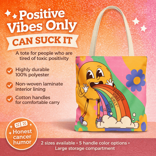 Chemo Support Tote Bag "Positive Vibes Only Can Suck It" Chemo Care Package Bag and Hospital Treatment Tote - You're My Kind of Weird