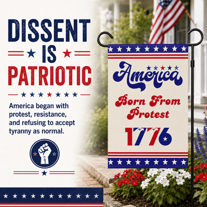 America Born From Protest 1776 Garden Flag, Patriotic Protest Yard Flag - You're My Kind of Weird