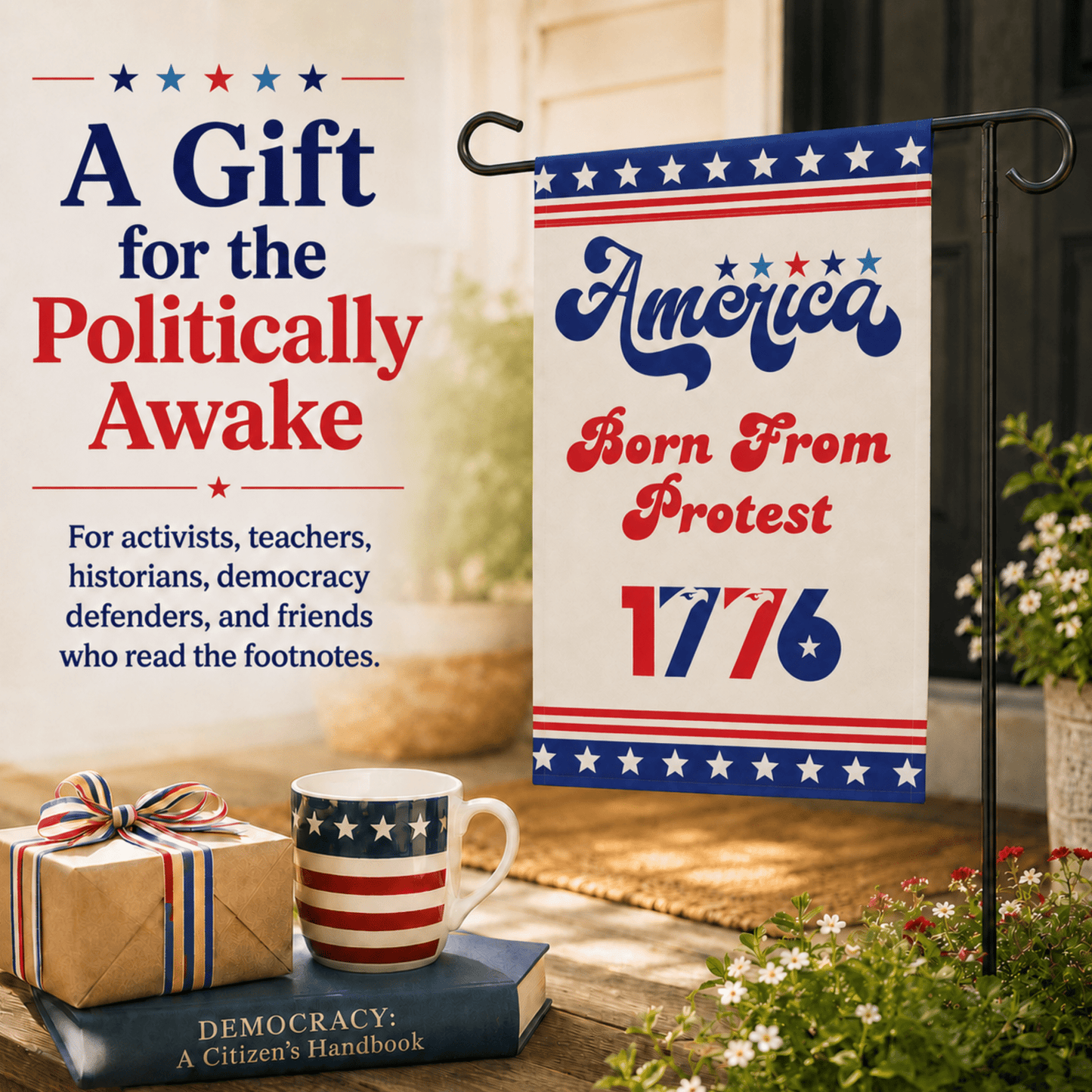 America Born From Protest 1776 Garden Flag, Patriotic Protest Yard Flag - You're My Kind of Weird