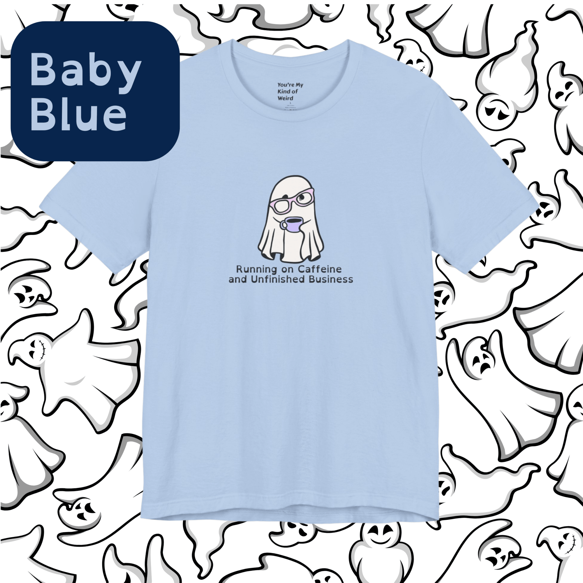 Cute Ghost Coffee Shirt, Running on Caffeine Tee - You're My Kind of Weird