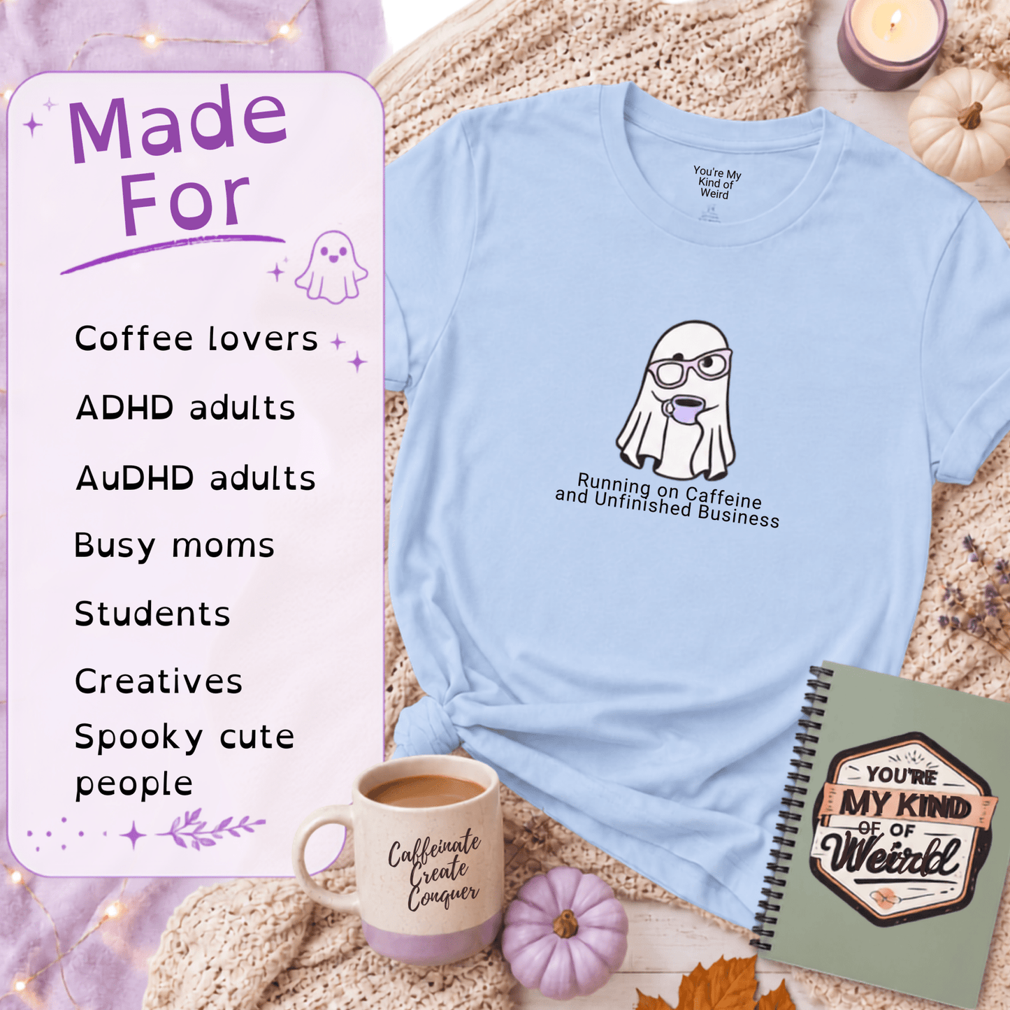 Cute Ghost Coffee Shirt, Running on Caffeine Tee - You're My Kind of Weird