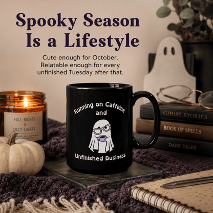Running on Caffeine and Unfinished Business Ghost Mug | Black Coffee Cup - You're My Kind of Weird