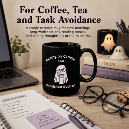 Running on Caffeine and Unfinished Business Ghost Mug | Black Coffee Cup - You're My Kind of Weird