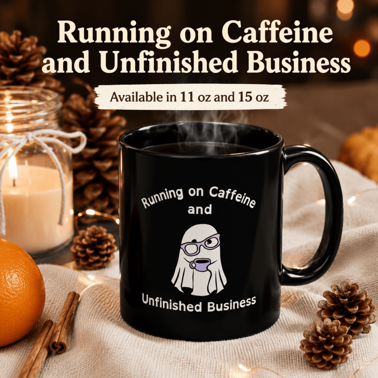 Running on Caffeine and Unfinished Business Ghost Mug | Black Coffee Cup - You're My Kind of Weird
