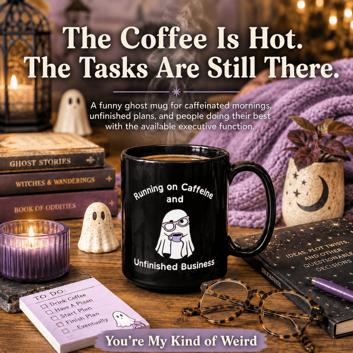 Running on Caffeine and Unfinished Business Ghost Mug | Black Coffee Cup - You're My Kind of Weird