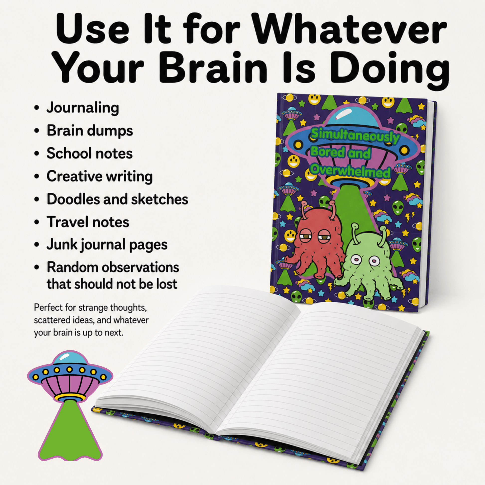 Simultaneously Bored and Overwhelmed alien ADHD journal - You're My Kind of Weird