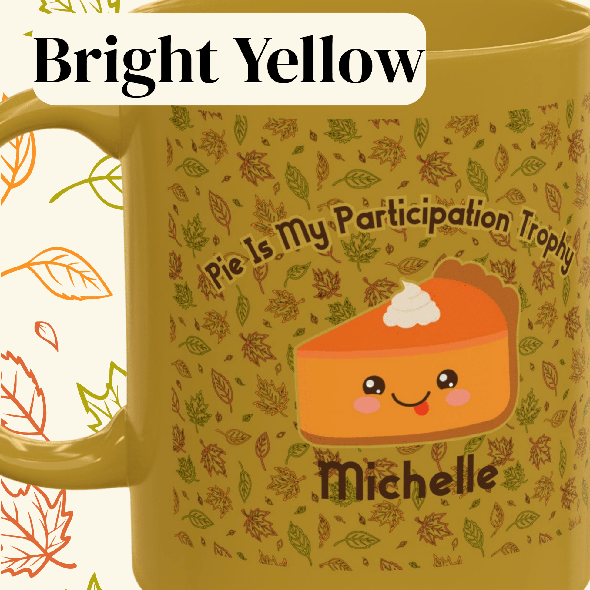 Personalized Cute Kawaii Pumpkin Pie Thanksgiving Mug, Pie Is My Participation Trophy - You're My Kind of Weird