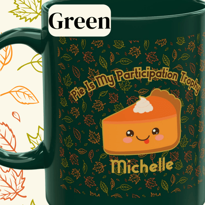 Personalized Cute Kawaii Pumpkin Pie Thanksgiving Mug, Pie Is My Participation Trophy - You're My Kind of Weird