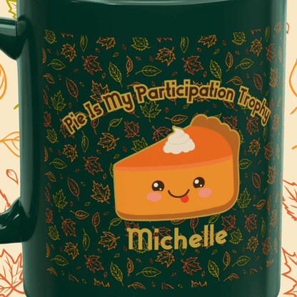 Personalized Cute Kawaii Pumpkin Pie Thanksgiving Mug, Pie Is My Participation Trophy - You're My Kind of Weird
