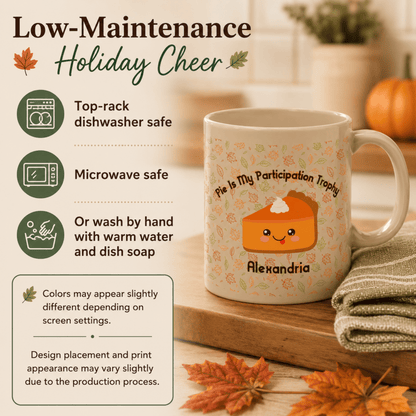 Personalized Cute Kawaii Pumpkin Pie Thanksgiving Mug, Pie Is My Participation Trophy - You're My Kind of Weird