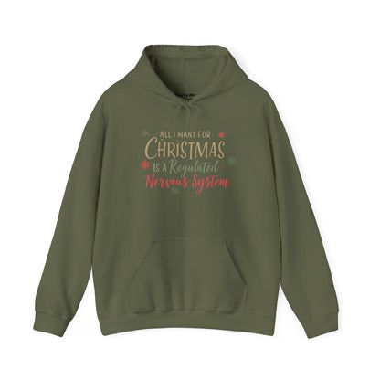All I Want for Christmas Is a Regulated Nervous System Hoodie | Cozy Holiday Sweatshirt - You're My Kind of Weird