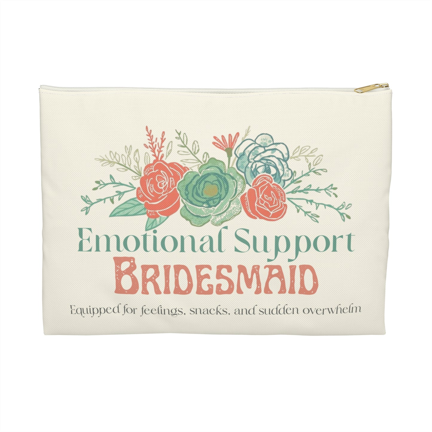 Emotional Support Bridesmaid Accessory Pouch: Floral Makeup & Jewelry Bag for Wedding Party - You're My Kind of Weird