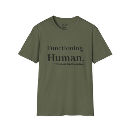 Funny Sarcastic Unisex Tee – Functioning Human, Terms and Conditions Apply Shirt Black Text