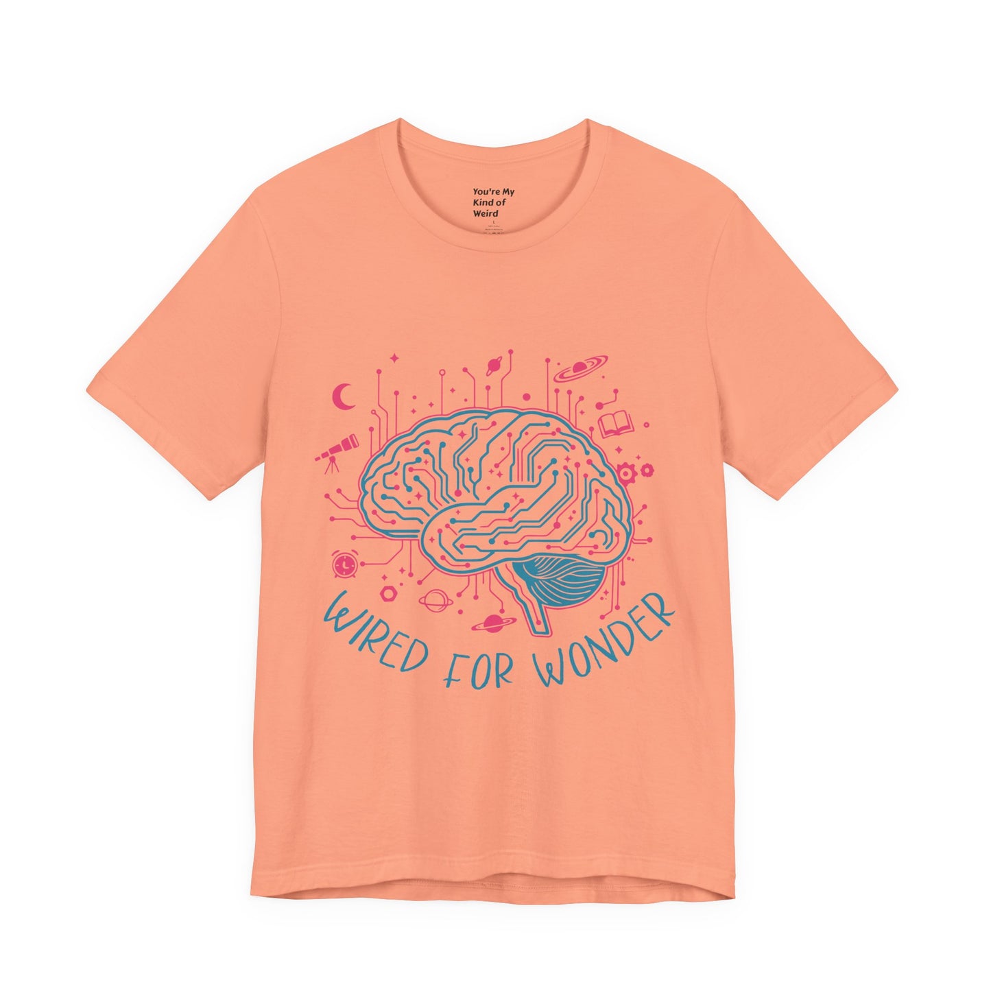Wired for Wonder — Neurodivergent Curiosity Tee (Adult Unisex) - You're My Kind of Weird
