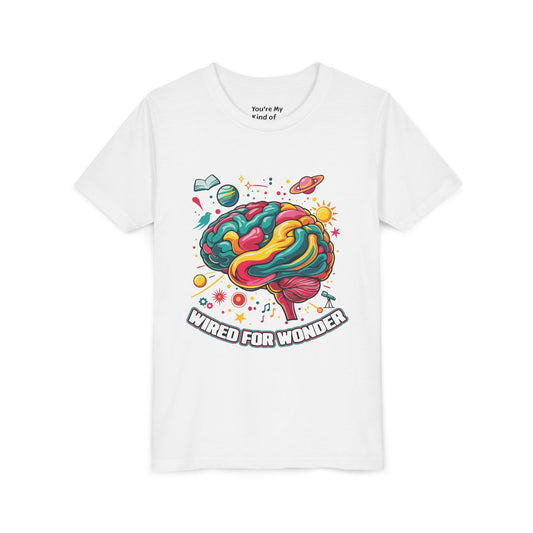 Youth Tee — Colorful Brain Art "Wired for Wonder" Kids T-Shirt - You're My Kind of Weird